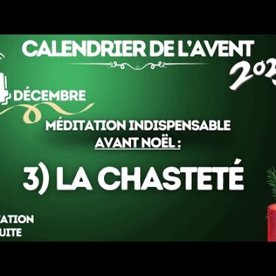 Calendrier de l'Avent | Méditation indispensable de l'Avent • La Chasteté • 24 décembre 🕯️🎄 cover