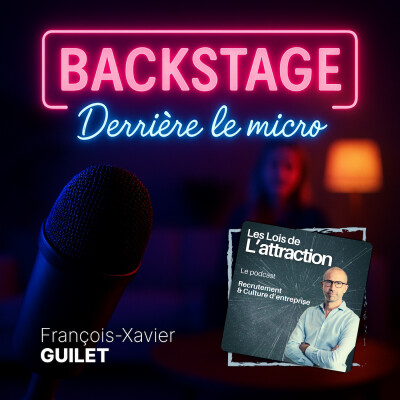 #2 François-Xavier Guilet, "Les lois de l'attraction" : « Tu permets aux personnes qui écoutent d'être la petite souris... » - Podcast RH cover