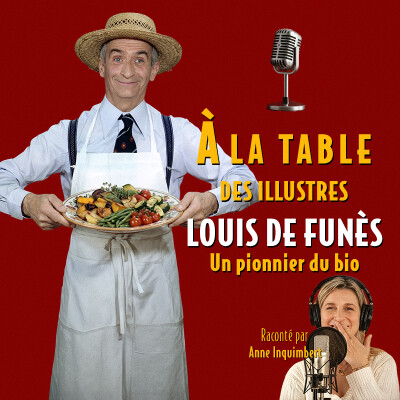 À la table de Louis De Funès, un pionnier du bio - Podcast d'histoire et de gastronomie cover