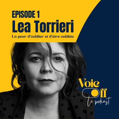EP01 - Lea Torrieri "La peur d'oublier et d'être oubliée" cover