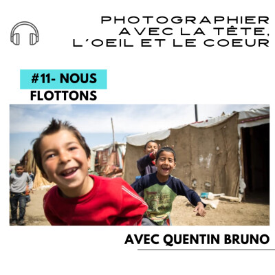 #11- Nous Flottons - Photographier avec la tête, l'oeil et le coeur cover