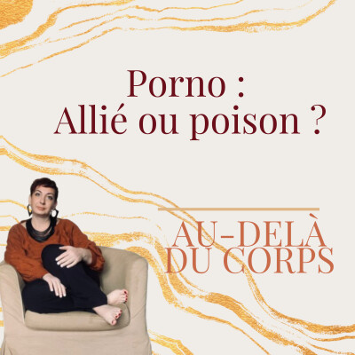 Episode 11 : Pornographie dans le couple : Allié ou poison ? cover