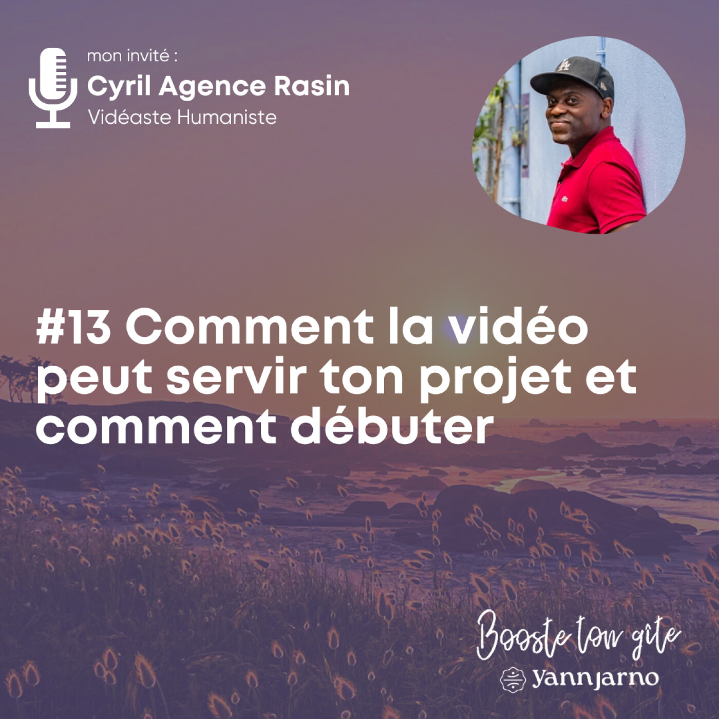 #13 Comment la vidéo peut servir ton projet et comment débuter avec Cyril Agence Rasin