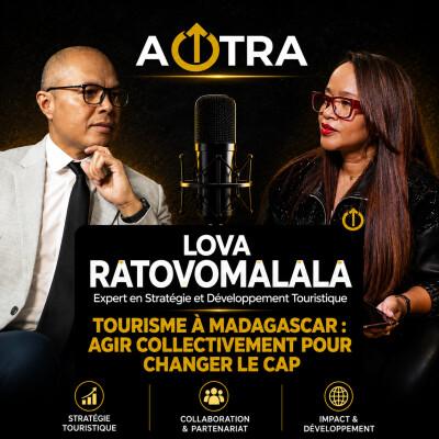 TOURISME À MADAGASCAR : AGIR COLLECTIVEMENT POUR CHANGER LE CAP | LOVA RATOVOMALALA cover