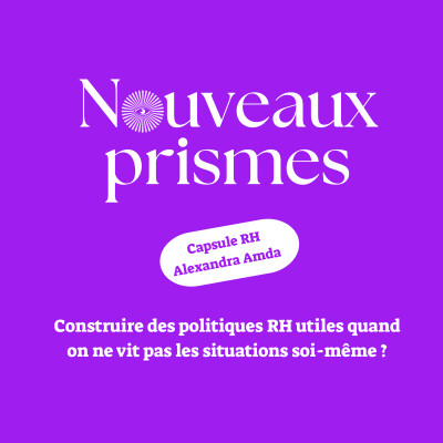 [Caspule RH] - Parentalité en entreprise : comment construire des politiques RH réellement utiles sans les incarner soi-même ?? cover
