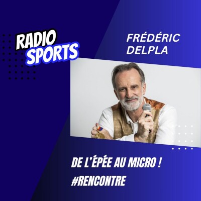 De l'épée au micro, rencontre avec Frédéric DELPLA cover