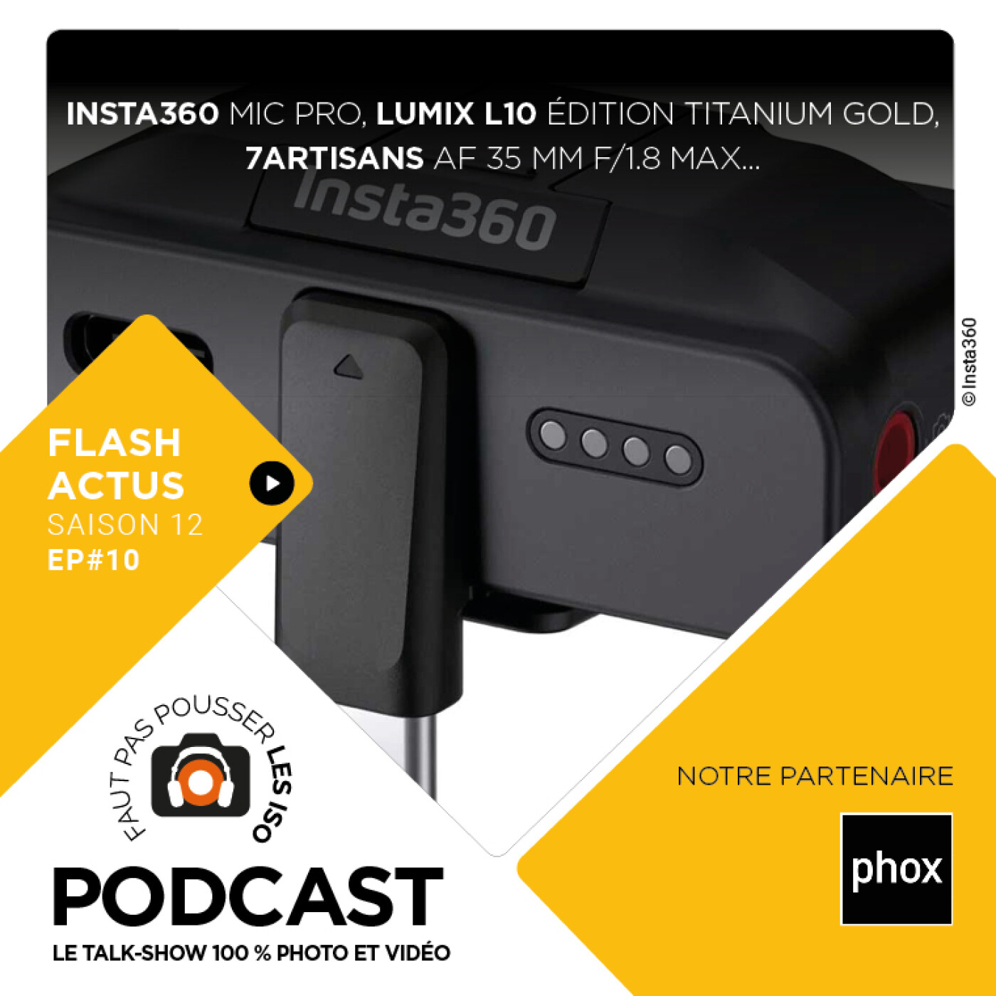 S1210 - FLASH ACTUS : 7Artisans AF 135 mm f/1,8 MAX, INSTA360 Mic PRO, Lumix L10 Titanium Gold…