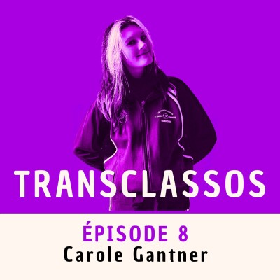 Carole Gantner, le village, le job au péage, la vie "dorée" au Texas, le retour à zéro, et le rêve d'artiste qui se concrétise - Transclasse cover