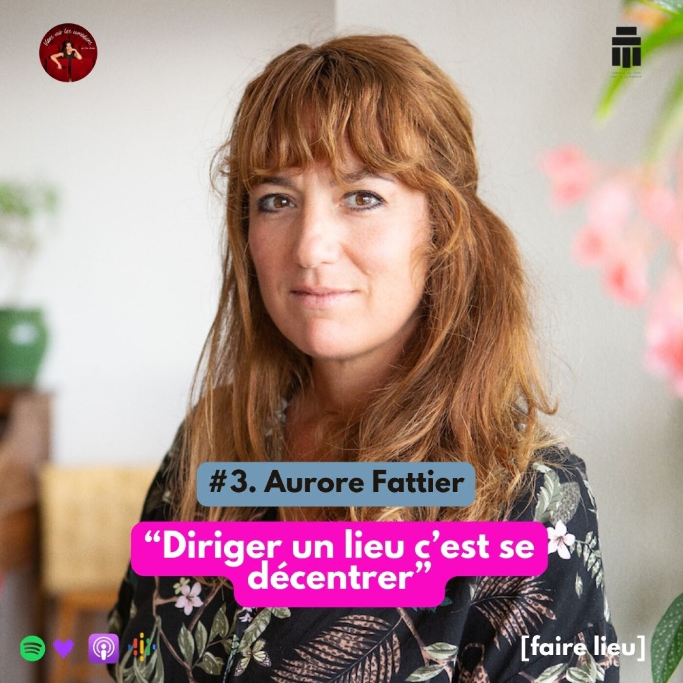 #3. Aurore Fattier "Diriger un lieu c'est se décentrer" [FAIRE LIEU]