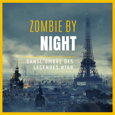 Dans l'ombre des légendes-168-Zombie by night... cover