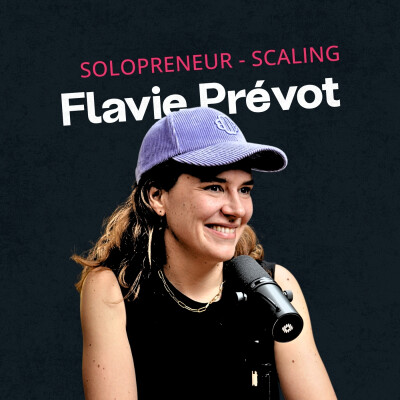 Quitter le salariat à 40 ans pour devenir solopreneur, la réussite de Flavie Prévot cover