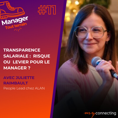 #11 - Transparence salariale : risque ou levier pour le manager ? - Juliette Raimbault, People Lead chez Alan cover