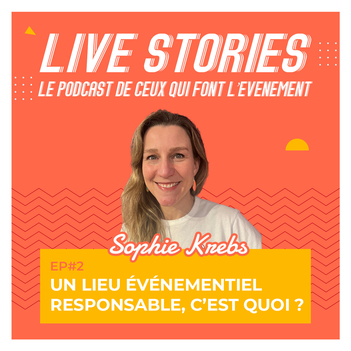 LIVE STORIES⏐Le Podcast de ceux qui font l\'Événement