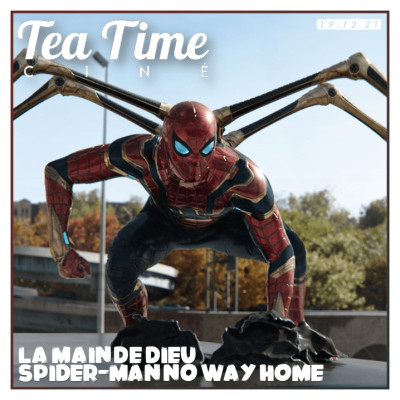 19.12.21 | SPIDER-MAN NO WAY HOME & LA MAIN DE DIEU cover