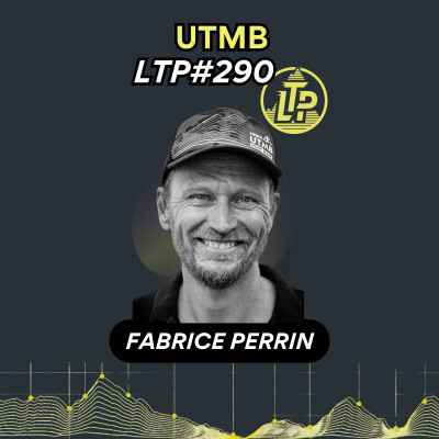 LTP#290 FABRICE PERRIN, UTMB cover