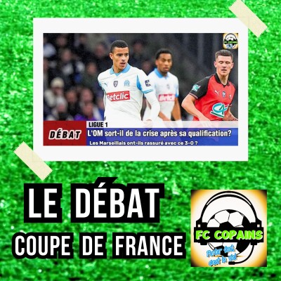 Debat Ligue 1 - L'OM sort-il de la crise après sa qualification face au Stade Rennais ? cover