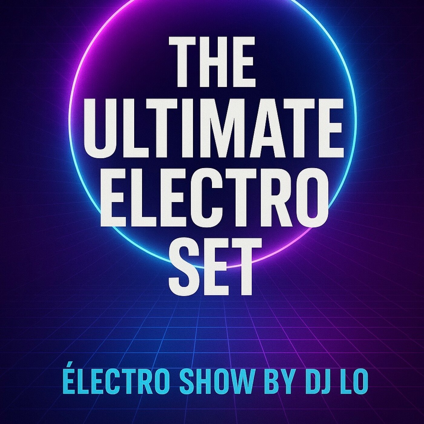 🎧Ultimate Electro Set electro Show by DJ Lo 20/09/25