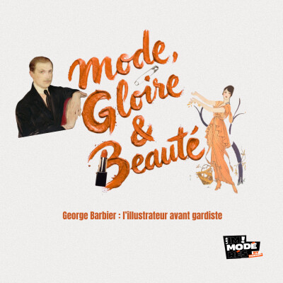 Mode, Gloire et Beauté #2 George Barbier : l'illustrateur avant-gardiste cover