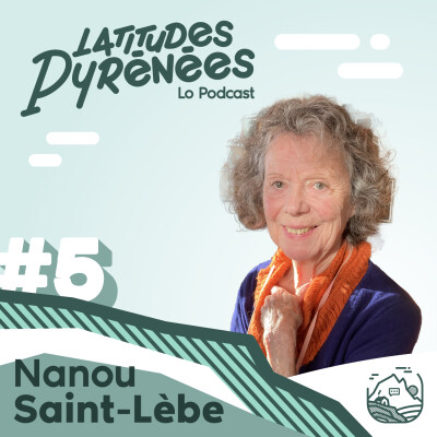 #5 - Nanou Saint-Lèbe, écrire sur les premières femmes alpinistes dans les Pyrénées cover