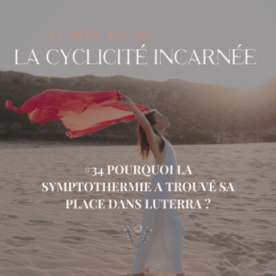 #34 Pourquoi la symptothermie a trouvé sa place dans LUTERRA ? cover