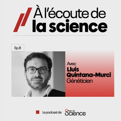 Génétique : Pourquoi ne sommes-nous pas tous égaux face aux maladies infectieuses ? Avec Lluis Quintana-Murci (généticien). cover