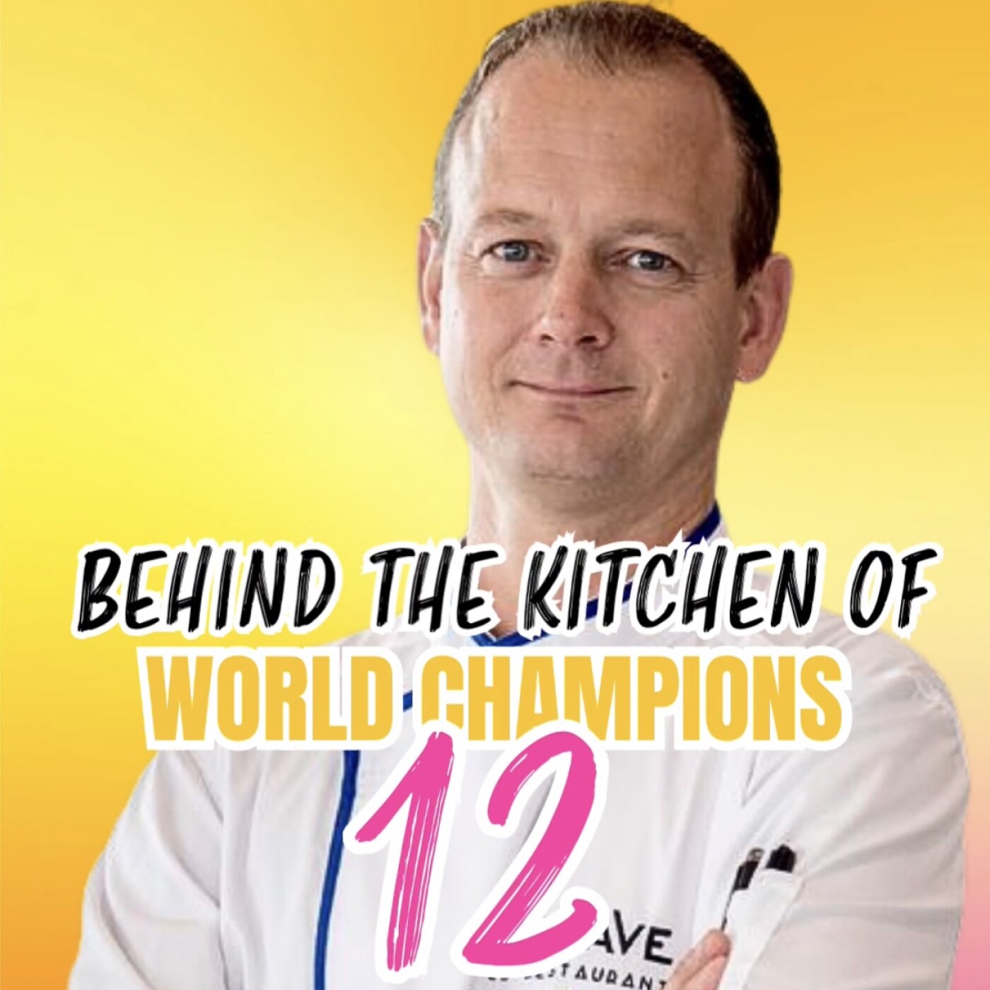 12. Xavier Rousseau : Behind the kitchen of World Champions !