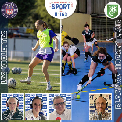 Emission N°163 - Toulouse FC, Hockey sur Gazon, Tour de France cover