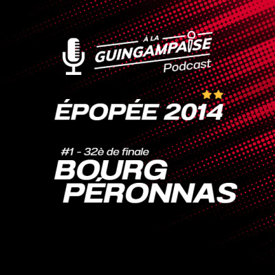 Épopée 2014 - 32è de Finale : Bourg-Péronnas cover