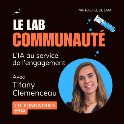 #1 Comment les agents IA facilitent l’engagement dans une communauté, avec Tifany Clemenceau (Eria) cover
