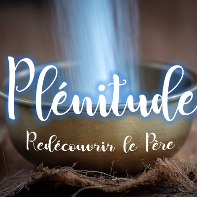 Plénitude 1 - Redécouvrir le Père cover