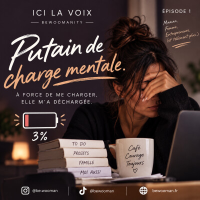 Putain de charge mentale : à force de tout porter, je me suis déchargée | ICI LA VOIX #1 cover