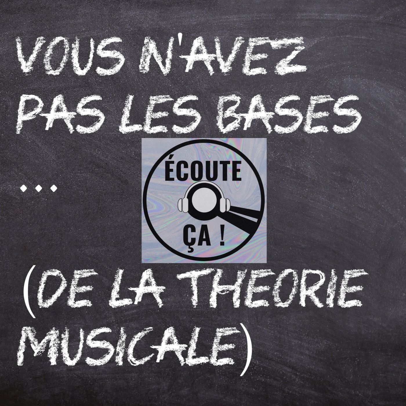 Ep 45 : Vous N'Avez Pas Les Bases... (De La Théorie Musicale)