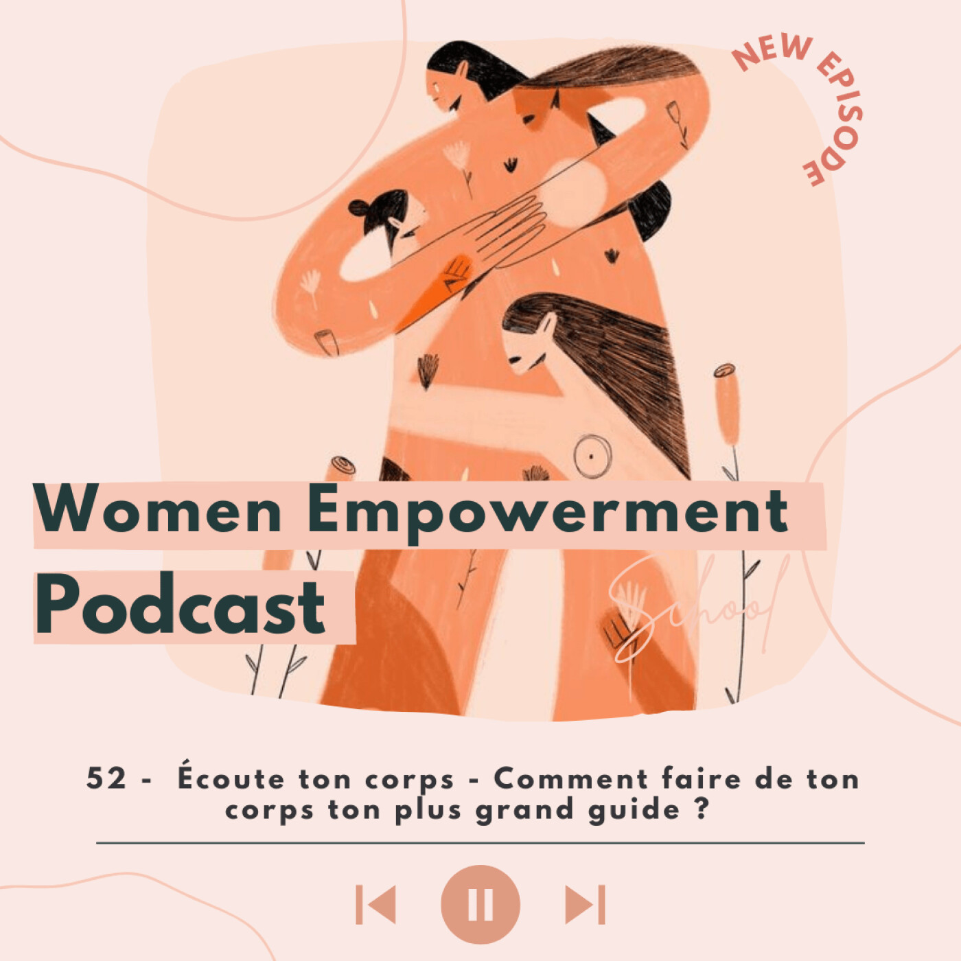 52. Écoute ton corps - Comment faire de ton corps ton plus grand guide ? episode artwork