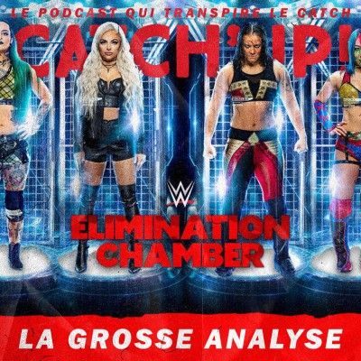 Catch'up! WWE Elimination Chamber 2020 — La Grosse Analyse cover