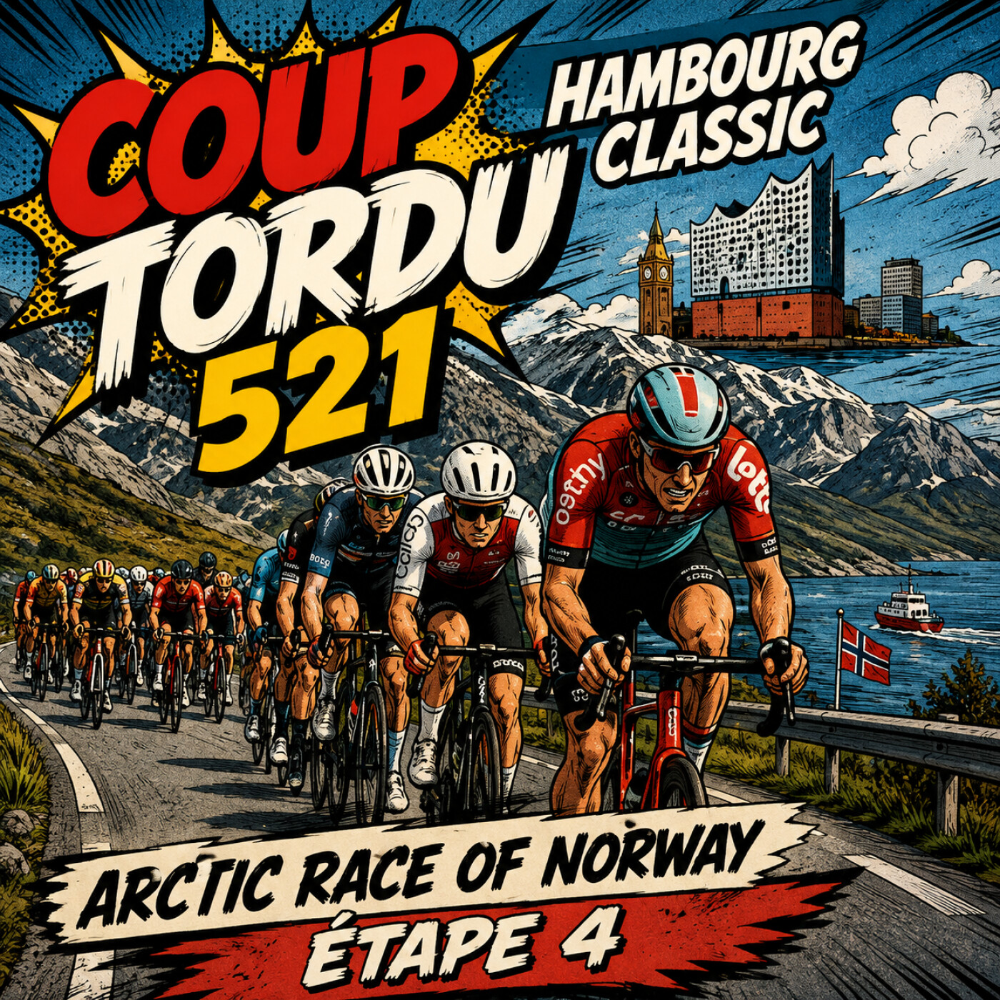 COUP TORDU 521 : HAMBOURG CLASSIC + ARTIC RACE OF NORWAY ETAPE 4 episode artwork