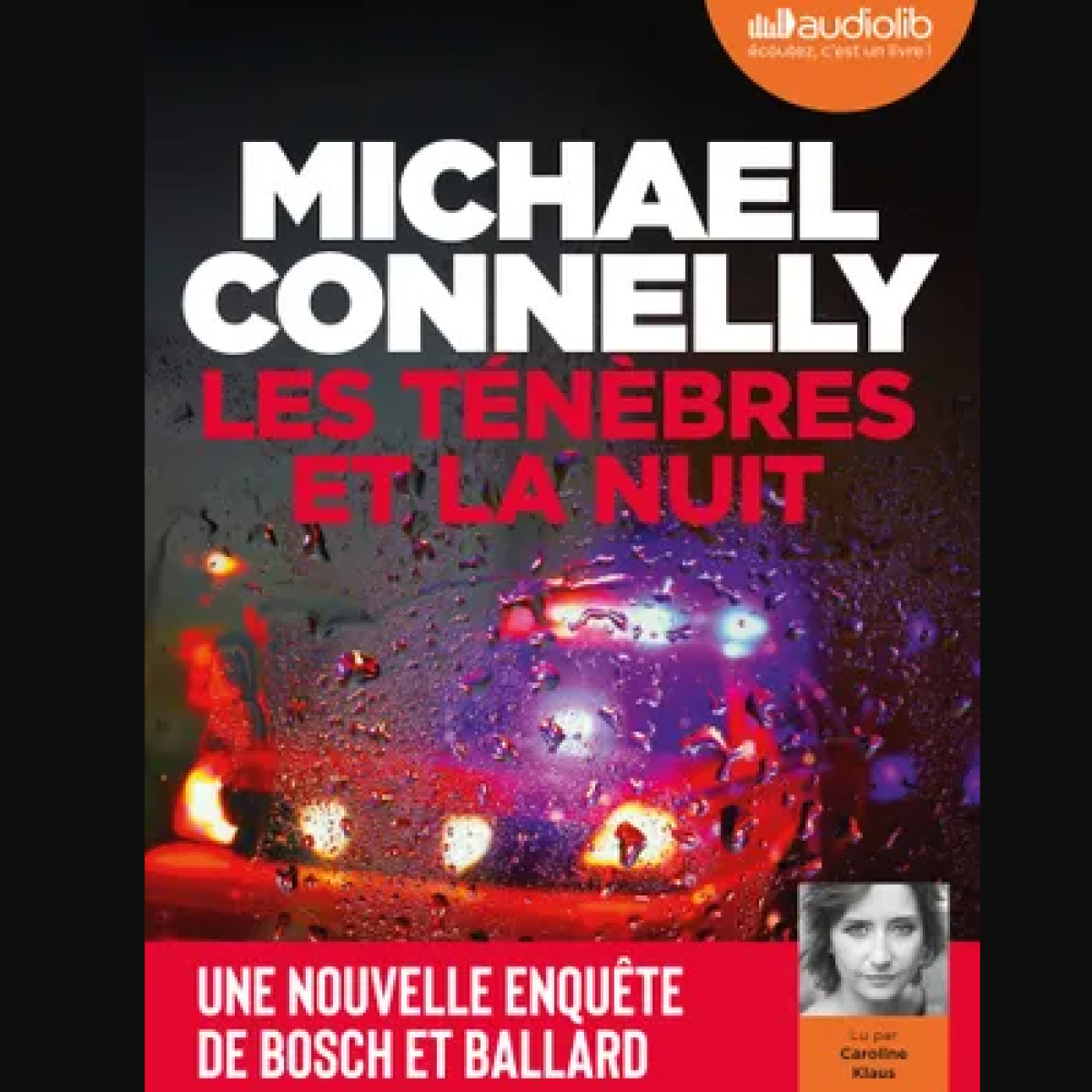 Les Ténèbres et la nuit de Michael Connelly : les mini podcasts Audiolib pour Décembre Noir 2022