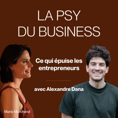 33. INTERVIEW. Ce qui épuise les entrepreneurs, avec Alexandre Dana cover