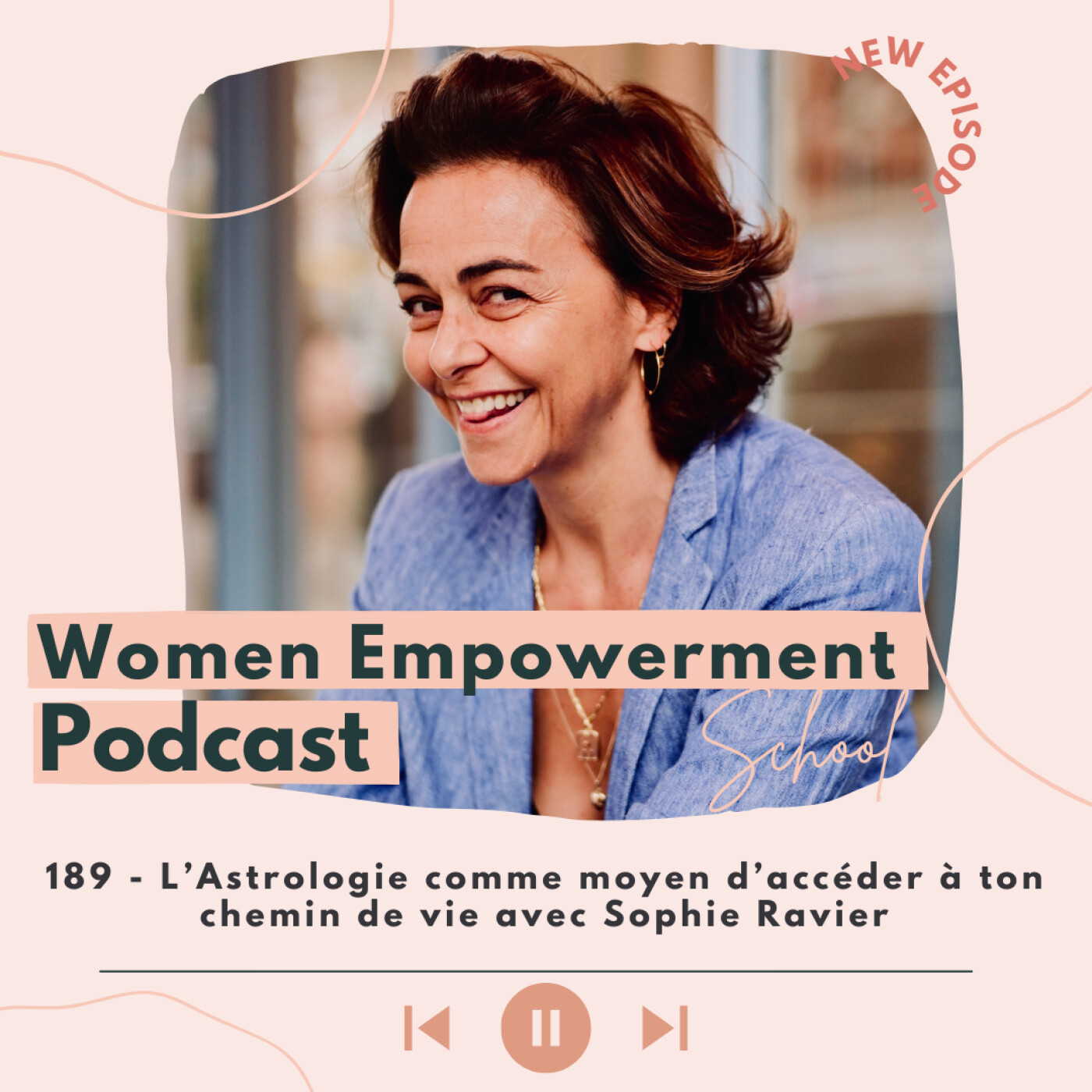 189. L’Astrologie comme moyen d’accéder à ton chemin de vie avec Sophie Ravier episode artwork