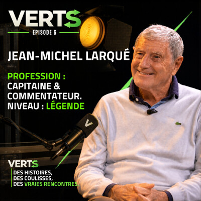 📣 ANCIEN CAPITAINE DE L'EQUIPE DE FRANCE ET VOIX EMBLEMATIQUE DU FOOT FRANCAIS, Jean-Michel Larqué, - Episode (maillot numéro) 8 (💚) cover