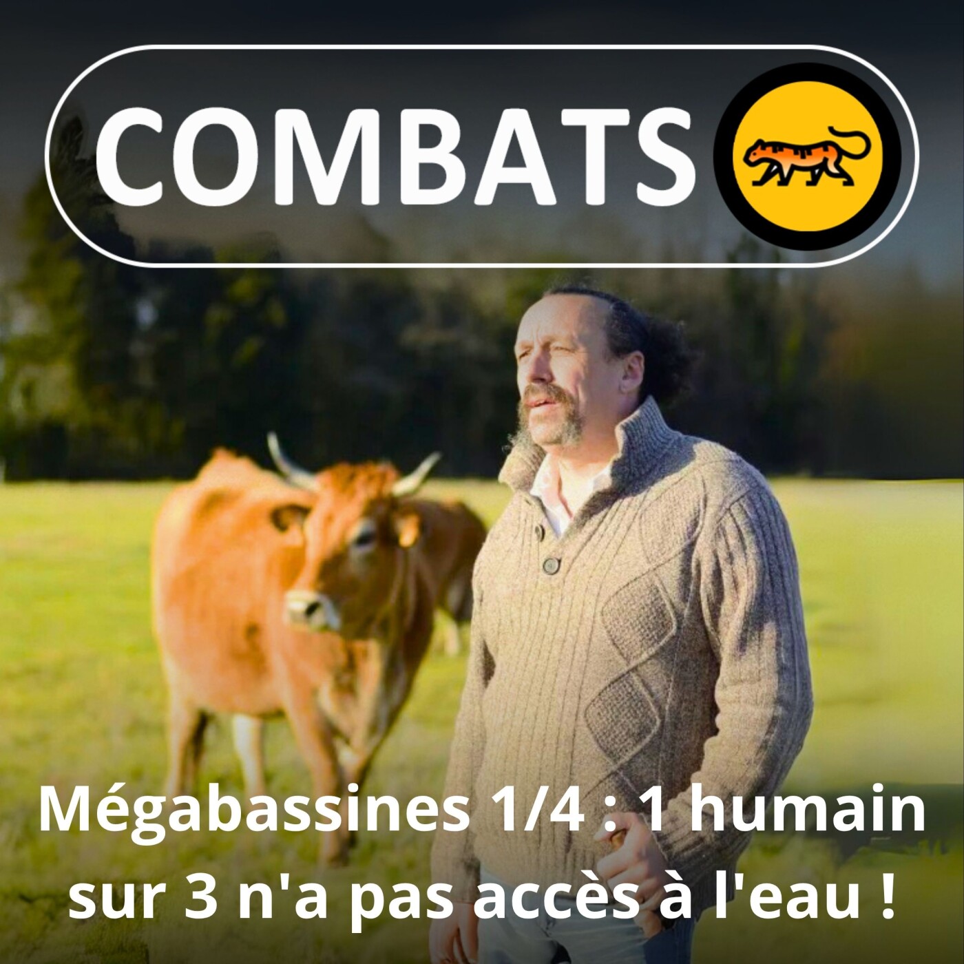 S02E66 Mégabassines 1/4 : 1 humain sur 3 n'a pas accès à l'eau ! (Benoît Biteau, paysan, député européen)