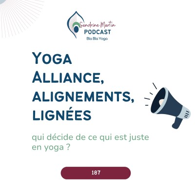 187. Yoga Alliance, alignements, lignées : qui décide de ce qui est juste en yoga ? cover