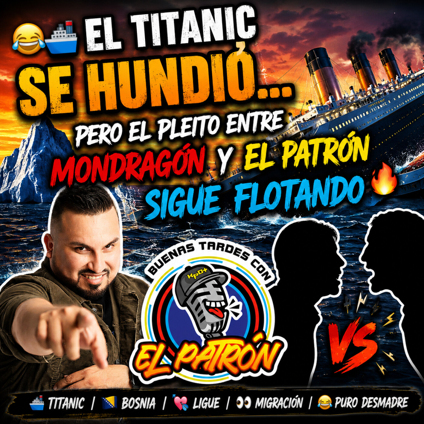 😂🚢 El Titanic se hundió… pero el pleito entre Mondragón y el Patrón sigue flotando 🔥 episode artwork