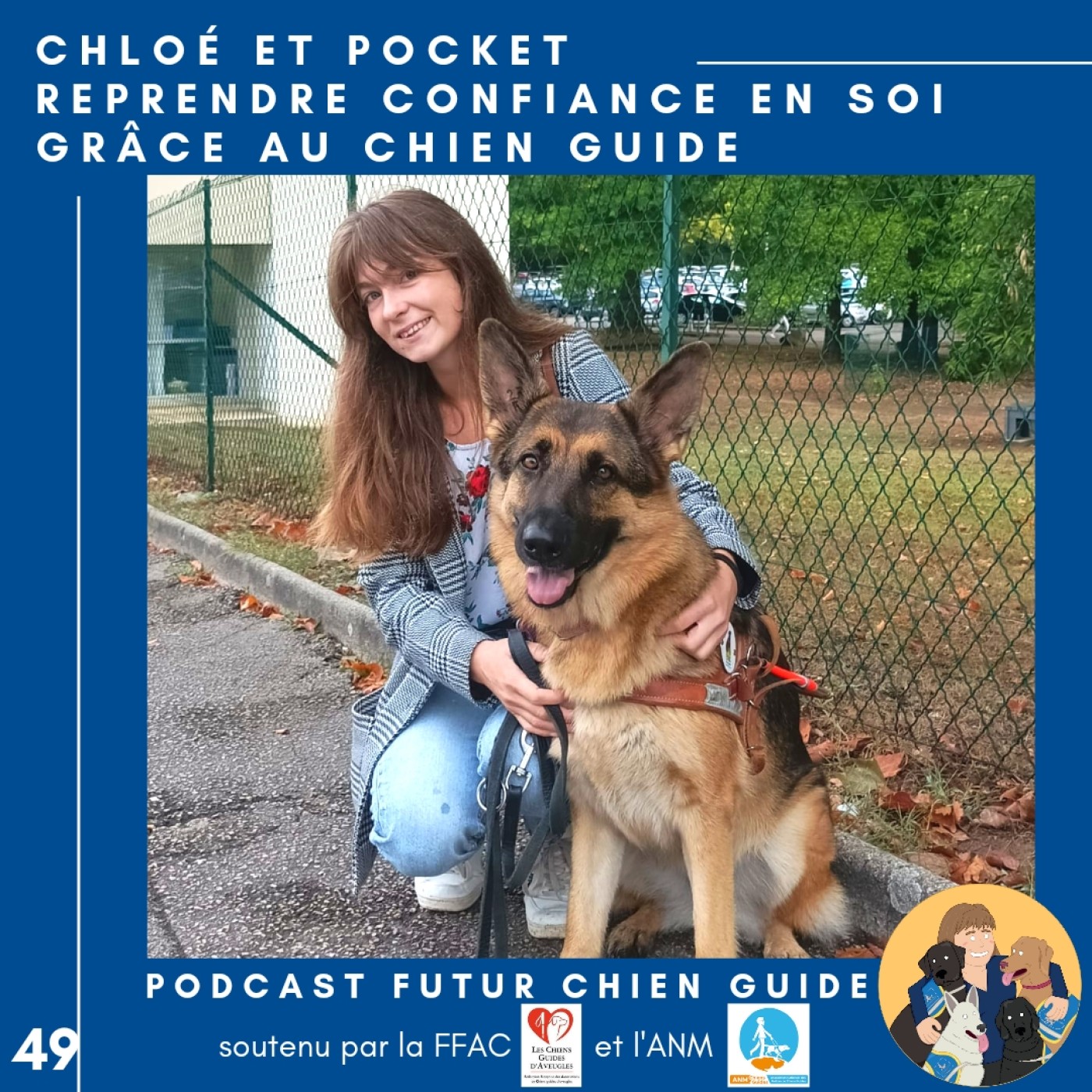 🦮49 - Chloé et Pocket - Reprendre confiance en soi grâce au chien guide