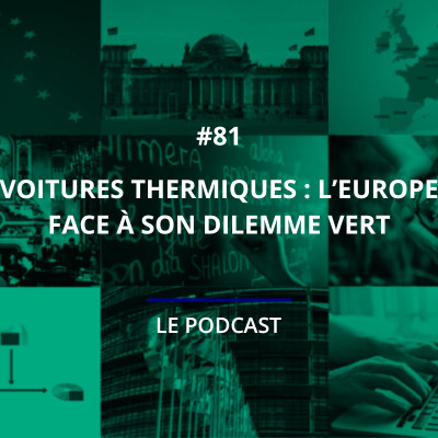 81 - Voitures thermiques : l’Europe face à son dilemme vert cover