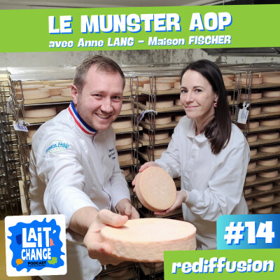 Le Munster AOP, une histoire de famille et d'affinage avec Anne Lang (#14) cover