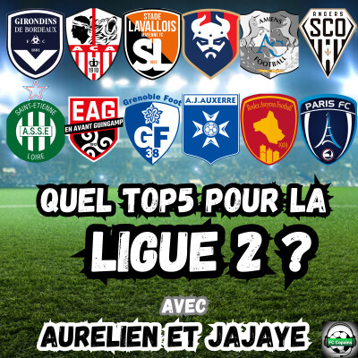 Quel top 5 pour la Ligue 2 ? cover