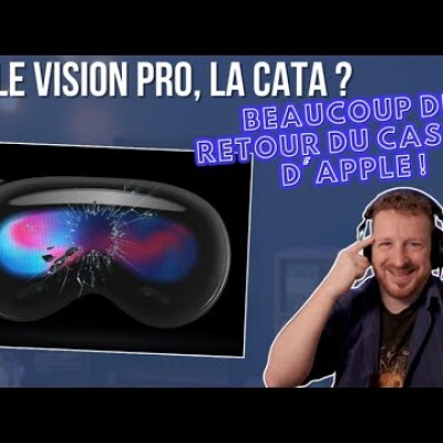 Apple Vision Pro, la cata ? : Beaucoup de retour du casque d'Apple ! cover