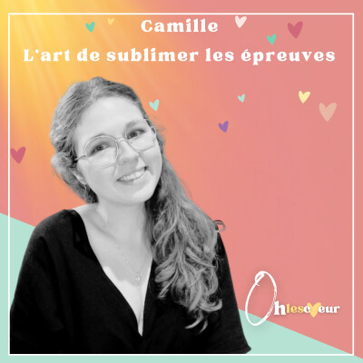 EP11 Camille - L'art de sublimer les épreuves cover