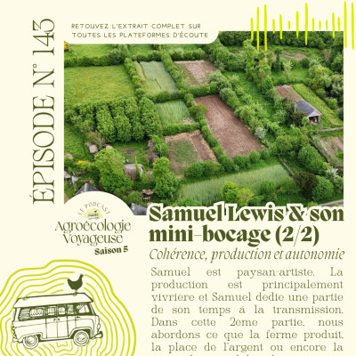 #143 Samuel Lewis et son mini-bocage (2/2) 🌳 Cohérence, production et autonomie cover