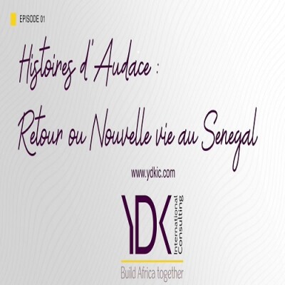 Episode 2: Histoires d’Audace : Retour ou Nouvelle Vie au Sénégal - Dr. Mariane P. Ouattara cover